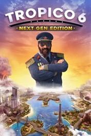 Tropico 6 : Next Gen Edition - L'indépendance en version optimisée !