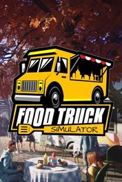 Food Truck Simulator - Un Cooking Mama sur roues
