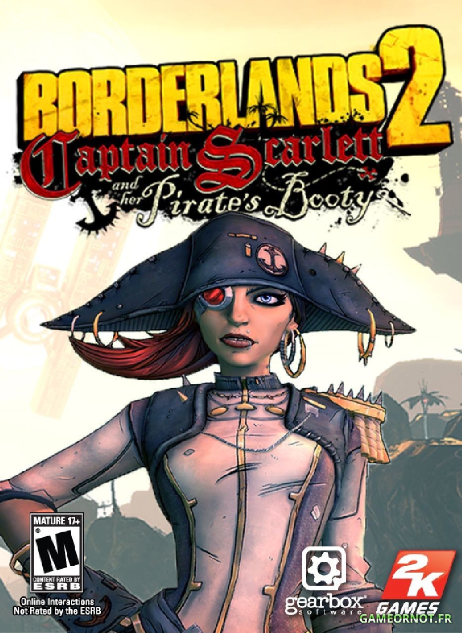 Borderlands 2 - DLC - Le Capitaine Scarlett et son butin de pirate