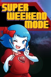 Super Weekend Mode - Vivement LUNDI ! 