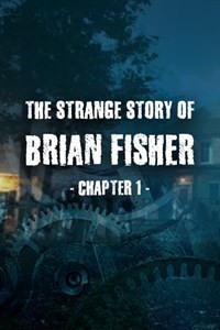 The Strange Story Of Brian Fisher: Chapter 1 - Escape Game pour les (pas) nuls