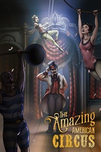 The Amazing American Circus - C'est bon de faire le cirque ! 