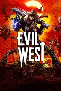 Evil West - Wild Wild West ! 