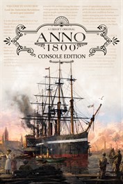Anno 1800 - Console Edition - 1800, bon Anno et bonne santé ! 