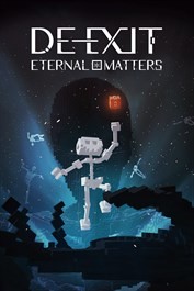 DE-EXIT: Eternal Matters - L'aventure où on va casser des os !