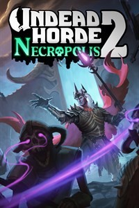 Undead Horde 2: Necropolis - Un retour... Mortel ? 