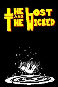 The Lost And The Wicked - Ain't no good game for the wicked ? 