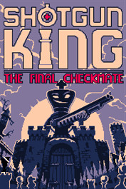 Shotgun King: The Final Checkmate - Echec et Doom !