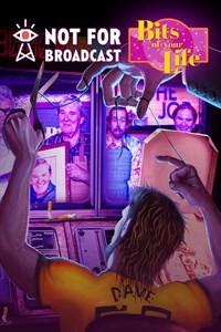 Not For Broadcast - Bits of Your Life 