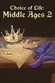 Choice of Life: Middle Ages 2 - Destiny's Child ? 